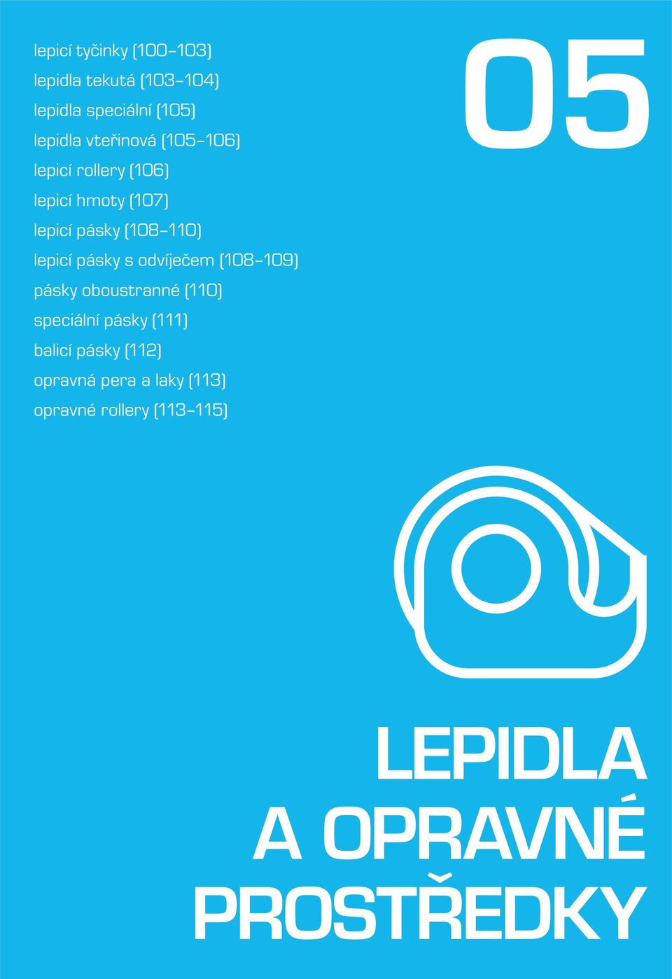 lepicí pásky s odvíječem (08 09) pásky oboustranné (0) speciální pásky ()