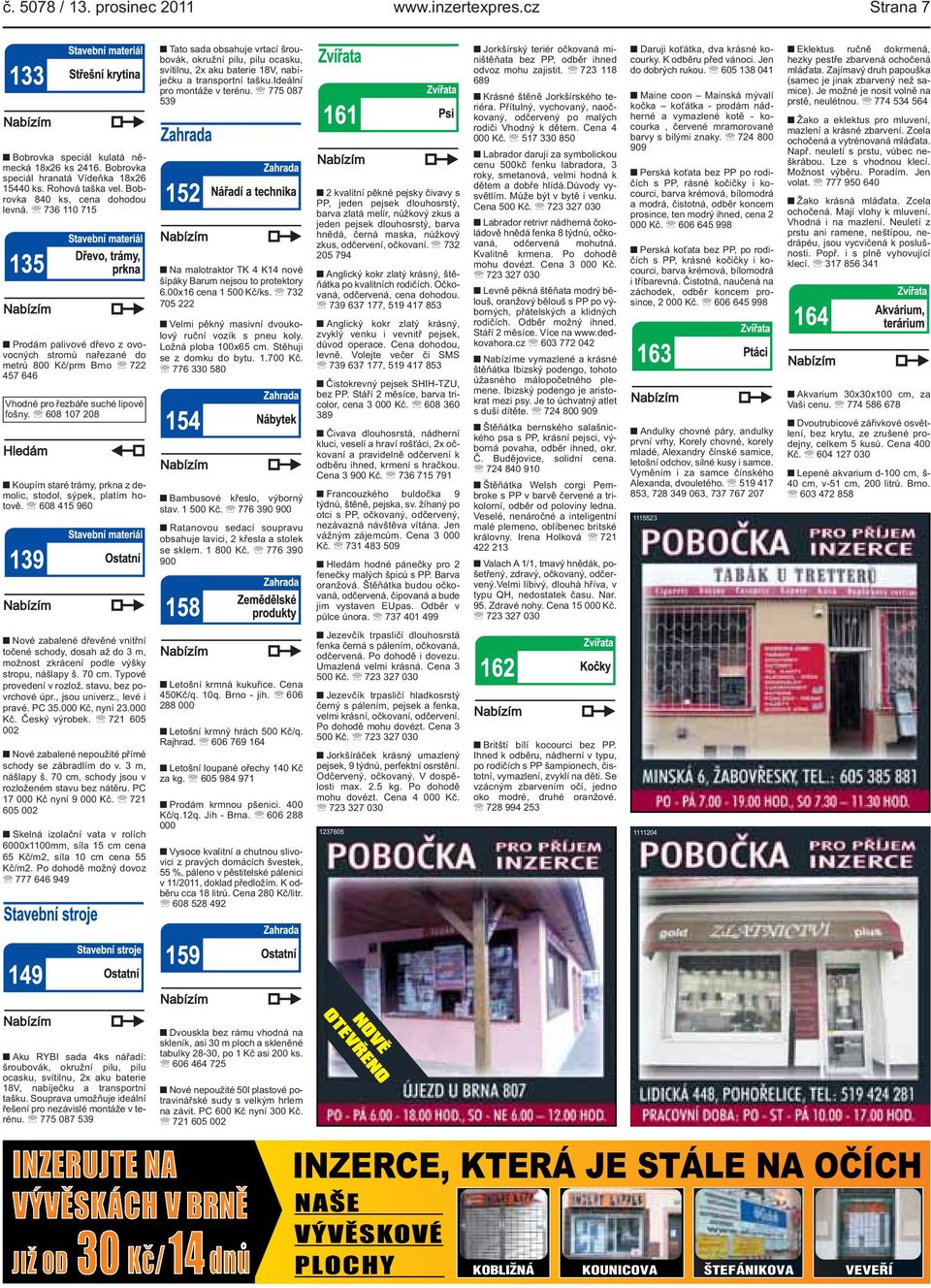 sýpek, platím hotově 608 415 960 Tato sada obsahuje vrtací šroubovák, okružní pilu, pilu ocasku, svítilnu, 2x aku baterie 18V, nabíječku a transportní taškuideální pro montáže v terénu 775 087 539 Na