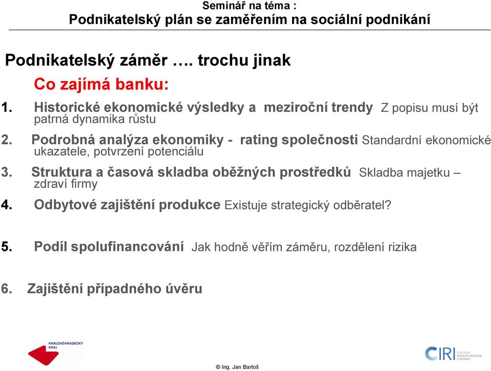 Podrobná analýza ekonomiky - rating společnosti Standardní ekonomické ukazatele, potvrzení potenciálu 3.