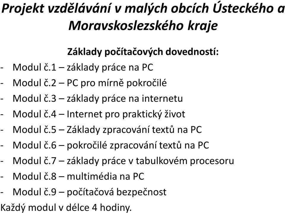 4 Internet pro praktický život - Modul č.5 Základy zpracování textů na PC - Modul č.