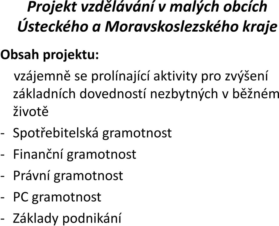 dovedností nezbytných v běžném životě - Spotřebitelská gramotnost