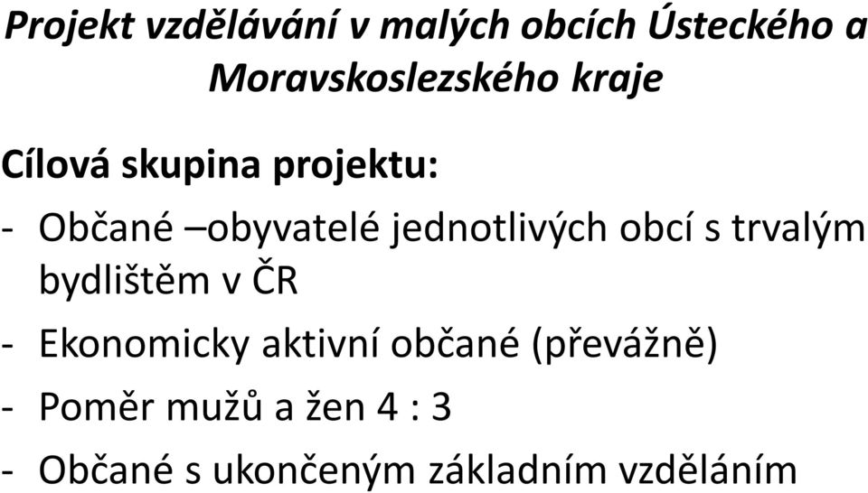 Ekonomicky aktivní občané (převážně) - Poměr