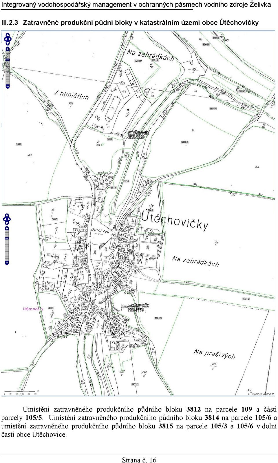 zatravněného produkčního půdního bloku 3812 na parcele 109 a části parcely 105/5.
