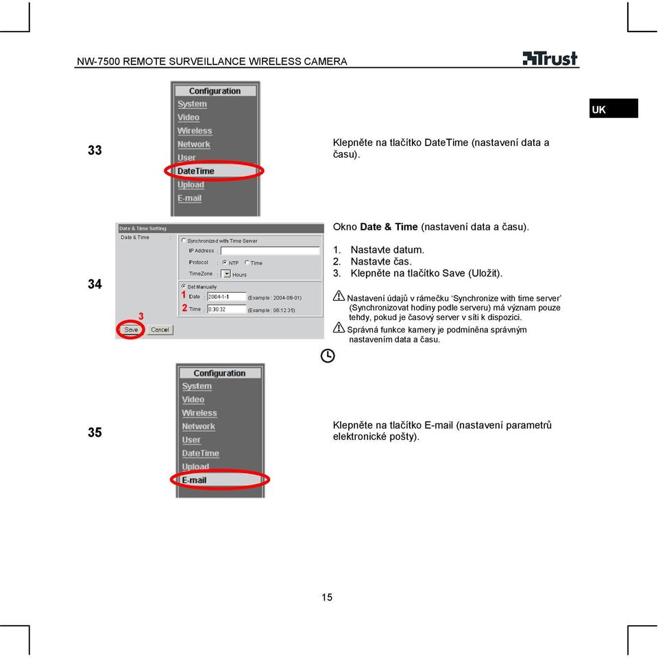 Nastavení údajů v rámečku Synchronize with time server (Synchronizovat hodiny podle serveru) má význam pouze tehdy,