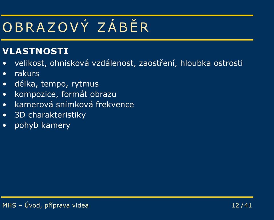 tempo, rytmus kompozice, formát obrazu kamerová snímková