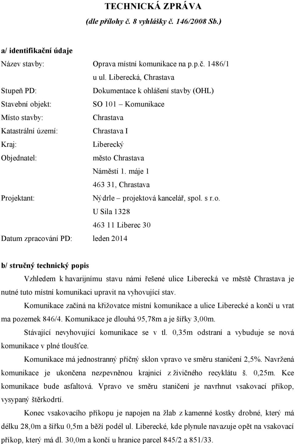 Chrastava Náměstí 1. máje 1 463 31, Chrastava Proj