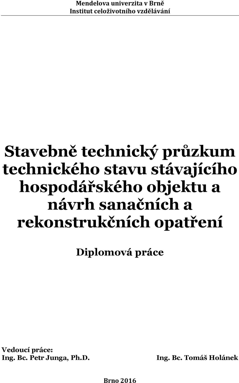 hospodářského objektu a návrh sanačních a rekonstrukčních opatření