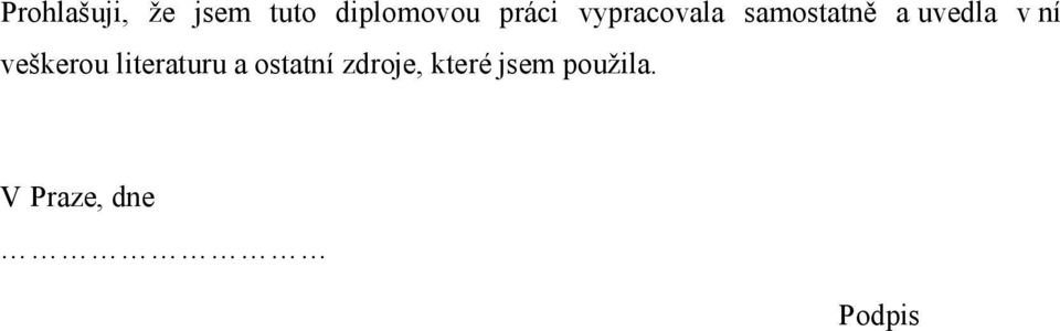 v ní veškerou literaturu a ostatní