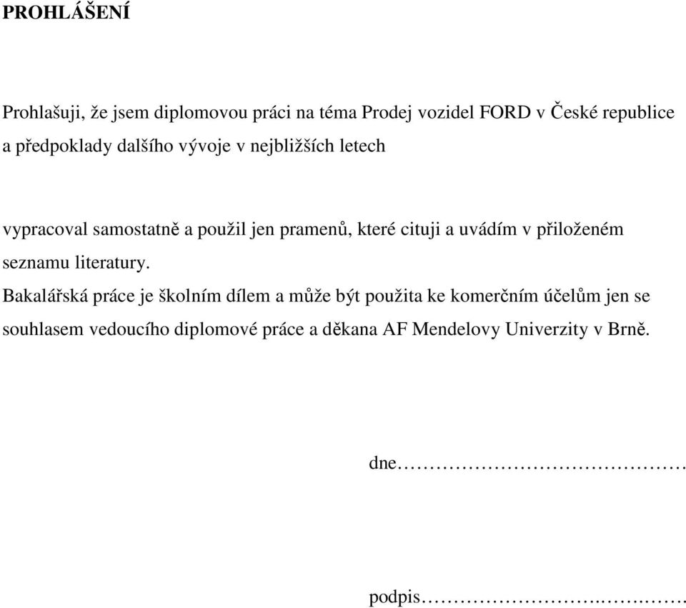 cituji a uvádím v přiloženém seznamu literatury.