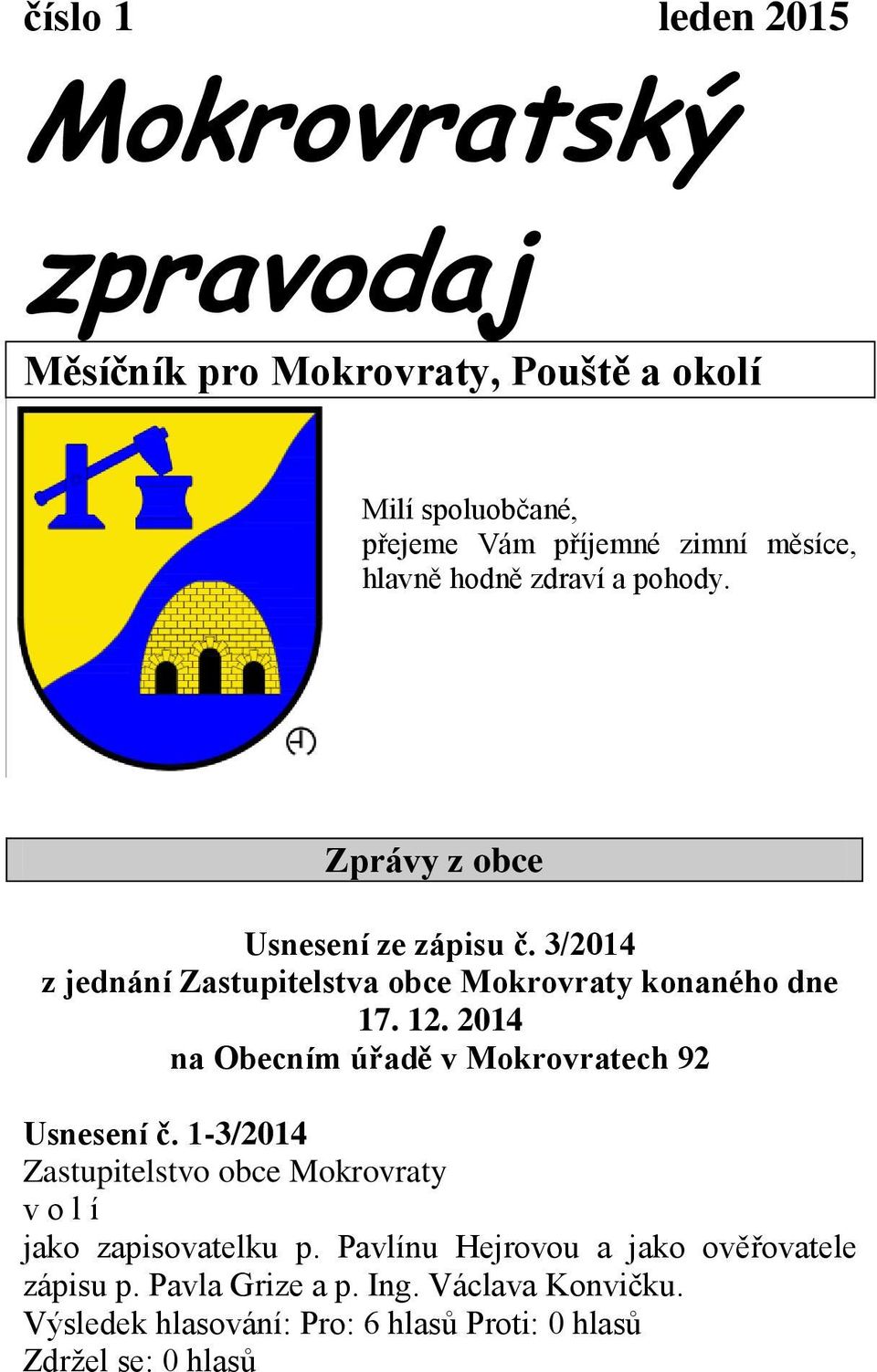 3/2014 z jednání Zastupitelstva obce Mokrovraty konaného dne 17. 12.