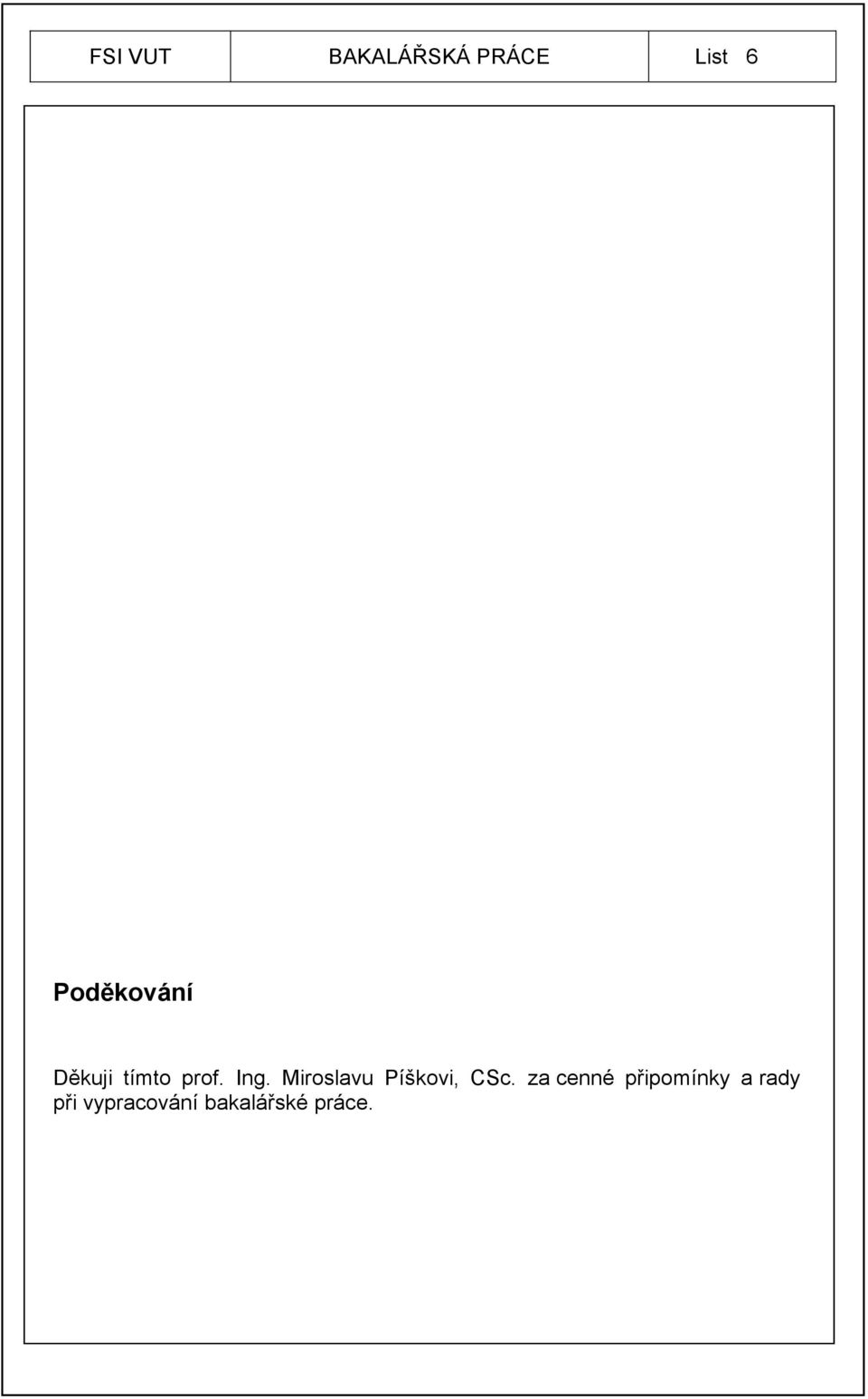 Miroslavu Píškovi, CSc.