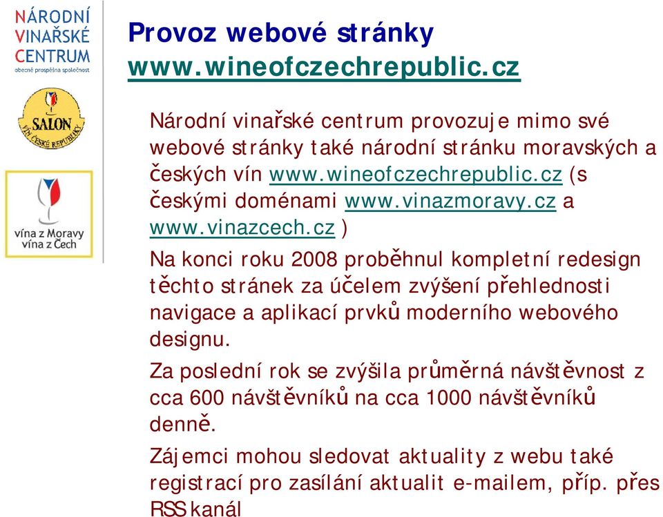 cz (s českými doménami www.vinazmoravy.cz a www.vinazcech.