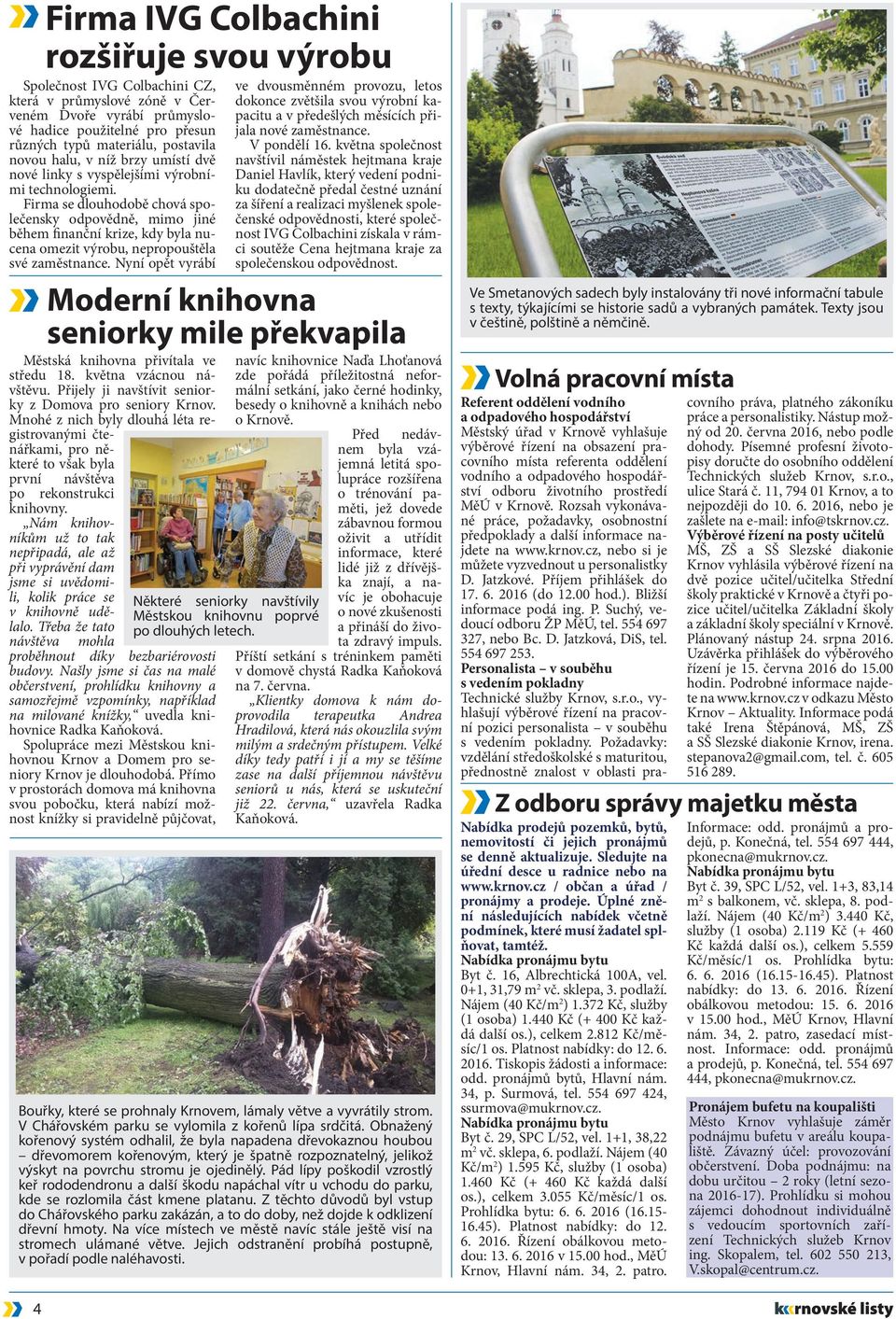 Colbachini získala v rámci soutěže Cena hejtmana kraje za společenskou odpovědnost.