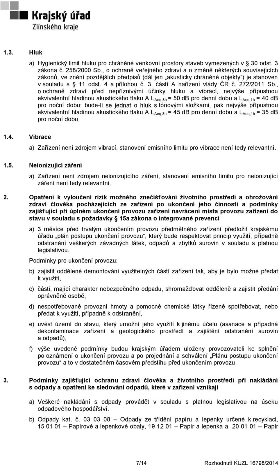 3, částí A nařízení vlády ČR č. 272/2011 Sb.
