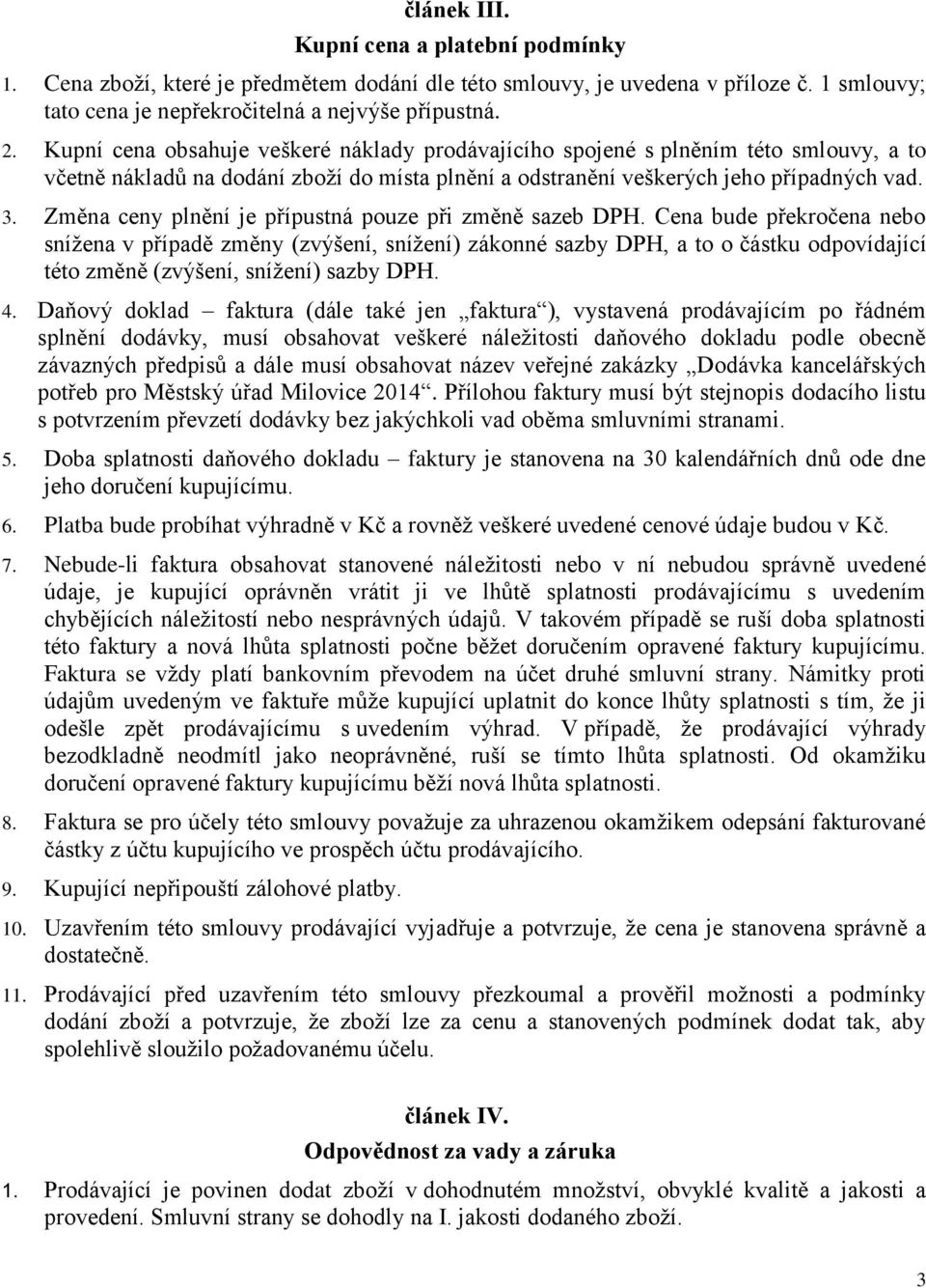 Změna ceny plnění je přípustná pouze při změně sazeb DPH.