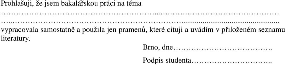jen pramenů, které cituji a uvádím v