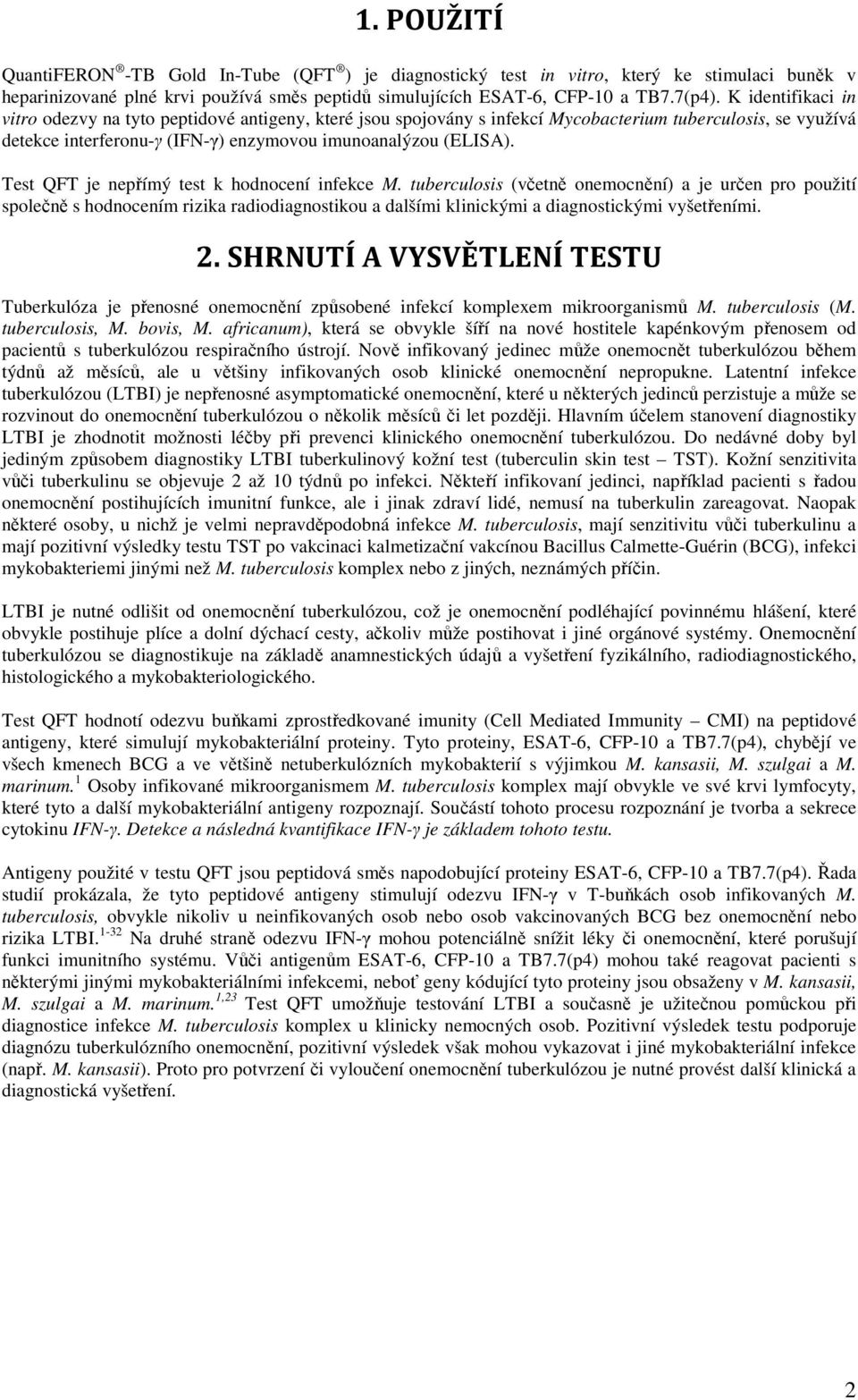 Test QFT je nepřímý test k hodnocení infekce M.