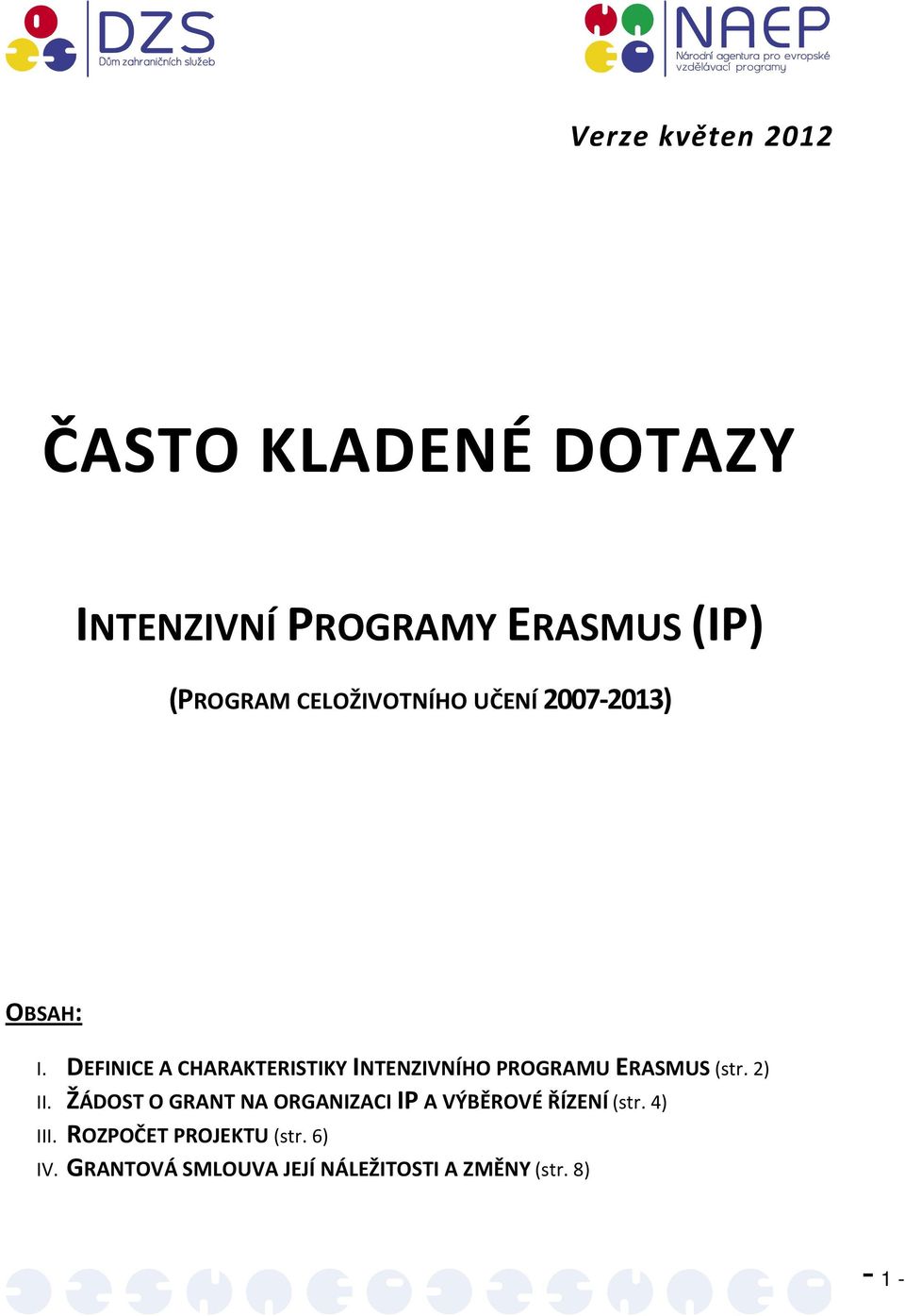 DEFINICE A CHARAKTERISTIKY INTENZIVNÍHO PROGRAMU ERASMUS (str. 2) II.