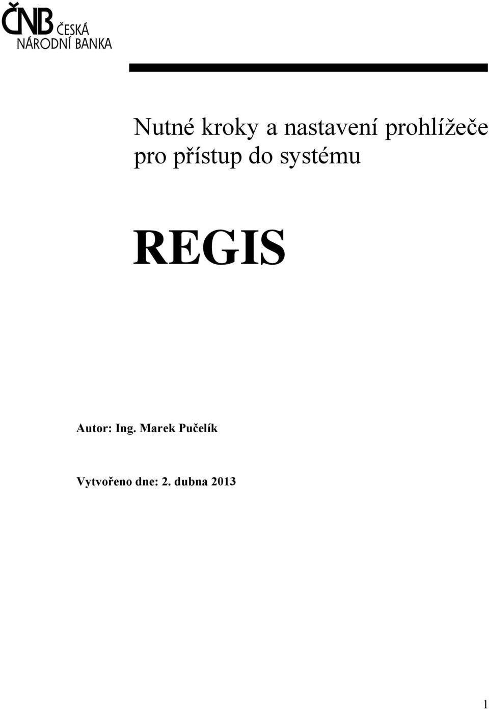 systému REGIS Autor: Ing.