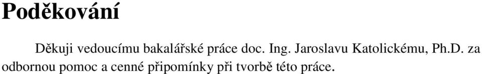 Jaroslavu Katolickému, Ph.D.
