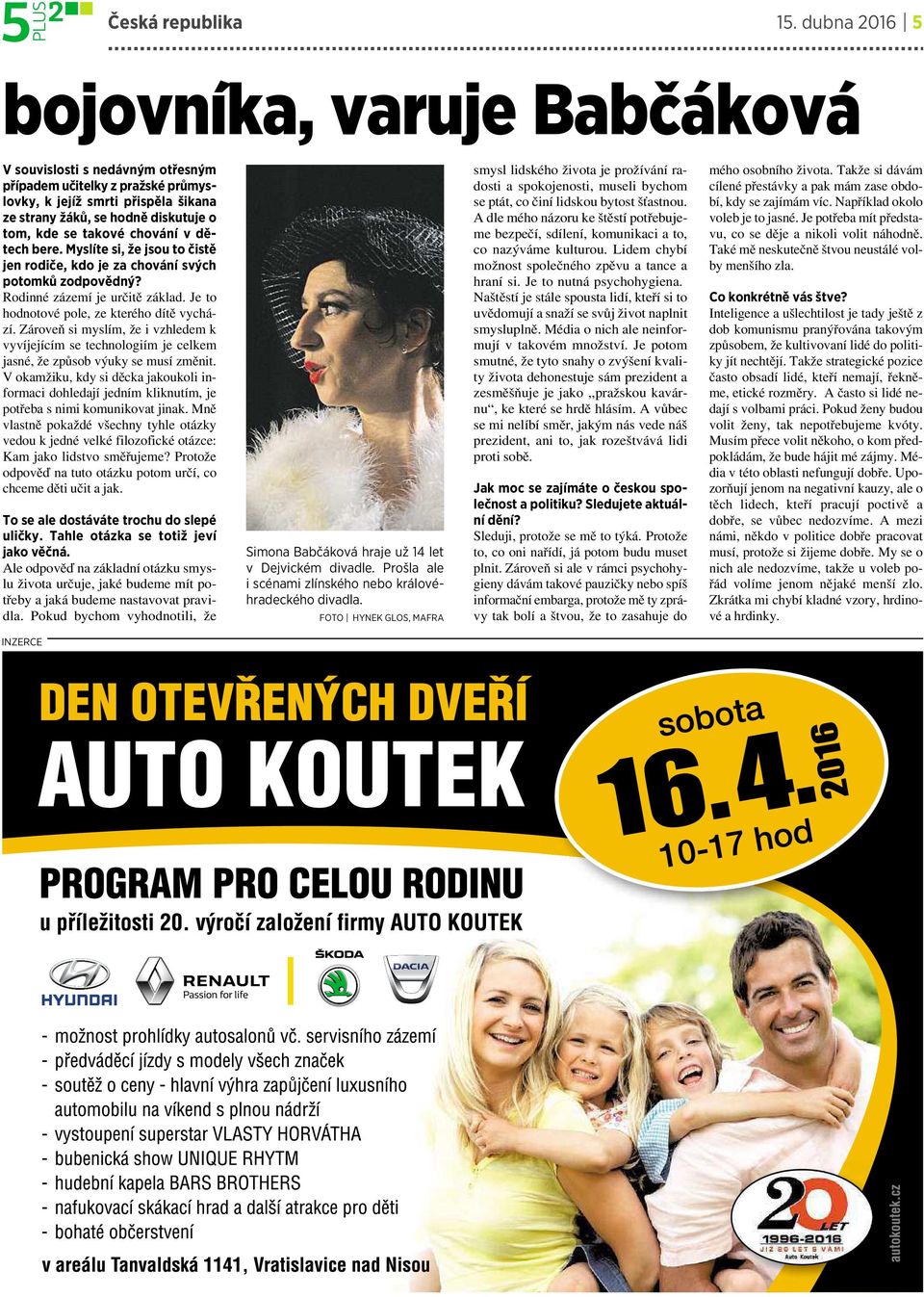 chování vdětech bere. Myslíte si, že jsou to čistě jen rodiče, kdo je za chování svých potomků zodpovědný? Rodinné zázemí je určitě základ. Je to hodnotové pole, zekterého dítě vychází.
