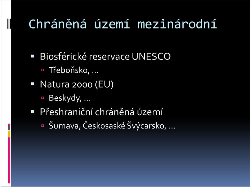 Třeboňsko, Natura 2000 (EU) Beskydy,