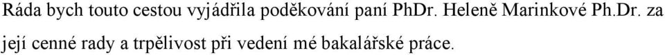 Heleně Marinkové Ph.Dr.
