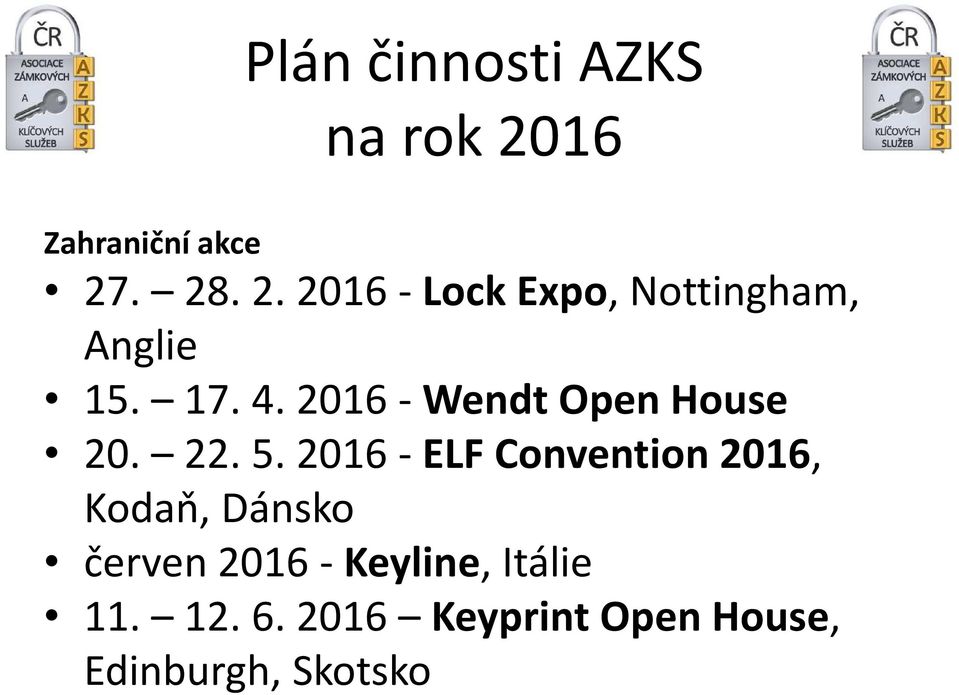 17. 4. 2016 - Wendt Open House 20. 22. 5.