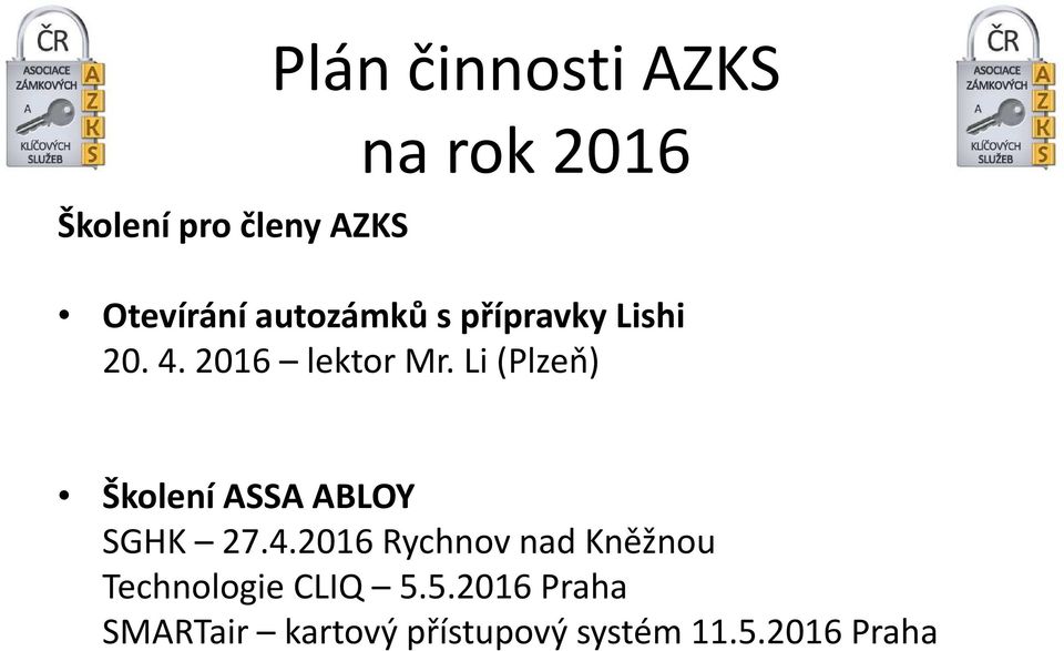 Li (Plzeň) Školení ASSA ABLOY SGHK 27.4.