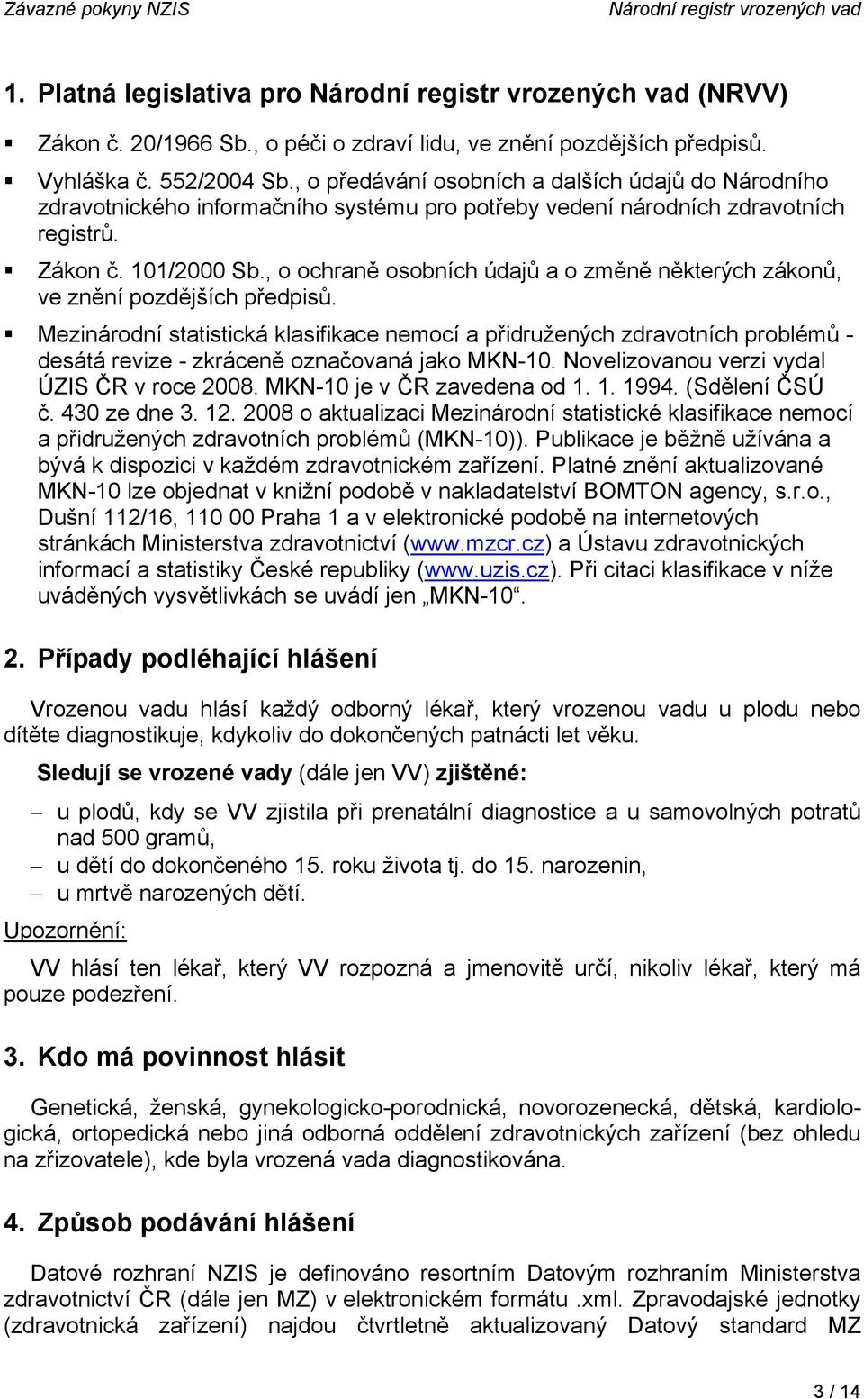 , o ochraně osobních údajů a o změně některých zákonů, ve znění pozdějších předpisů.