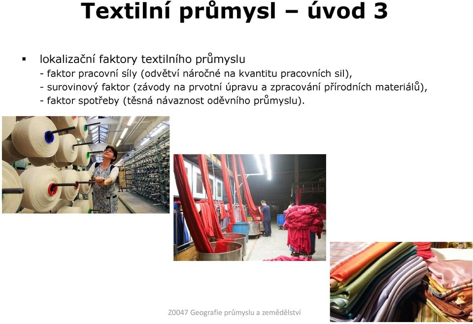 faktor (závody na prvotní úpravu a zpracování přírodních materiálů), -