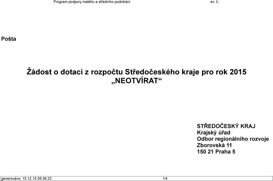 NEOTVÍRAT STŘEDOČESKÝ KRAJ Krajský úřad Odbor regionálního