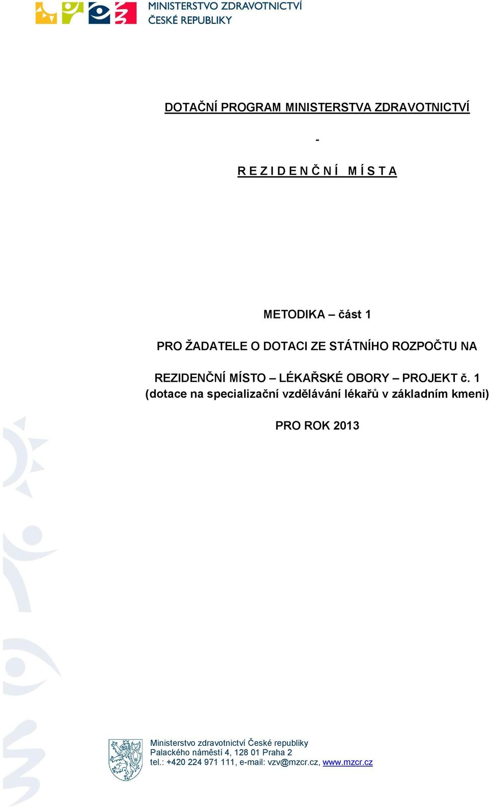 MÍSTO LÉKAŘSKÉ OBORY PROJEKT č.