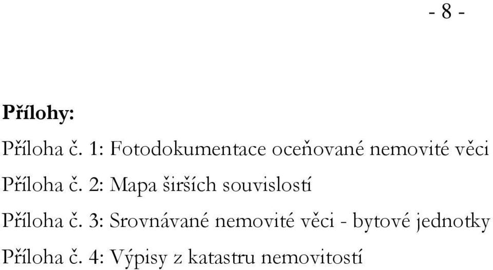 č. 2: Mapa širších souvislostí Příloha č.