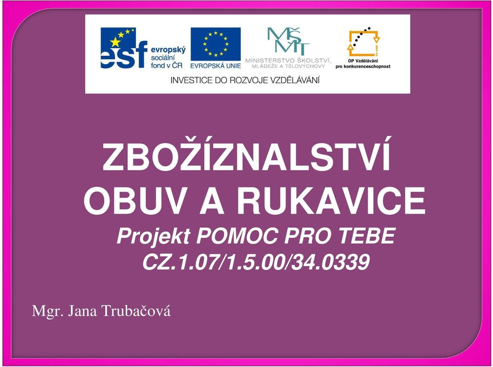 PRO TEBE CZ.1.07/1.5.