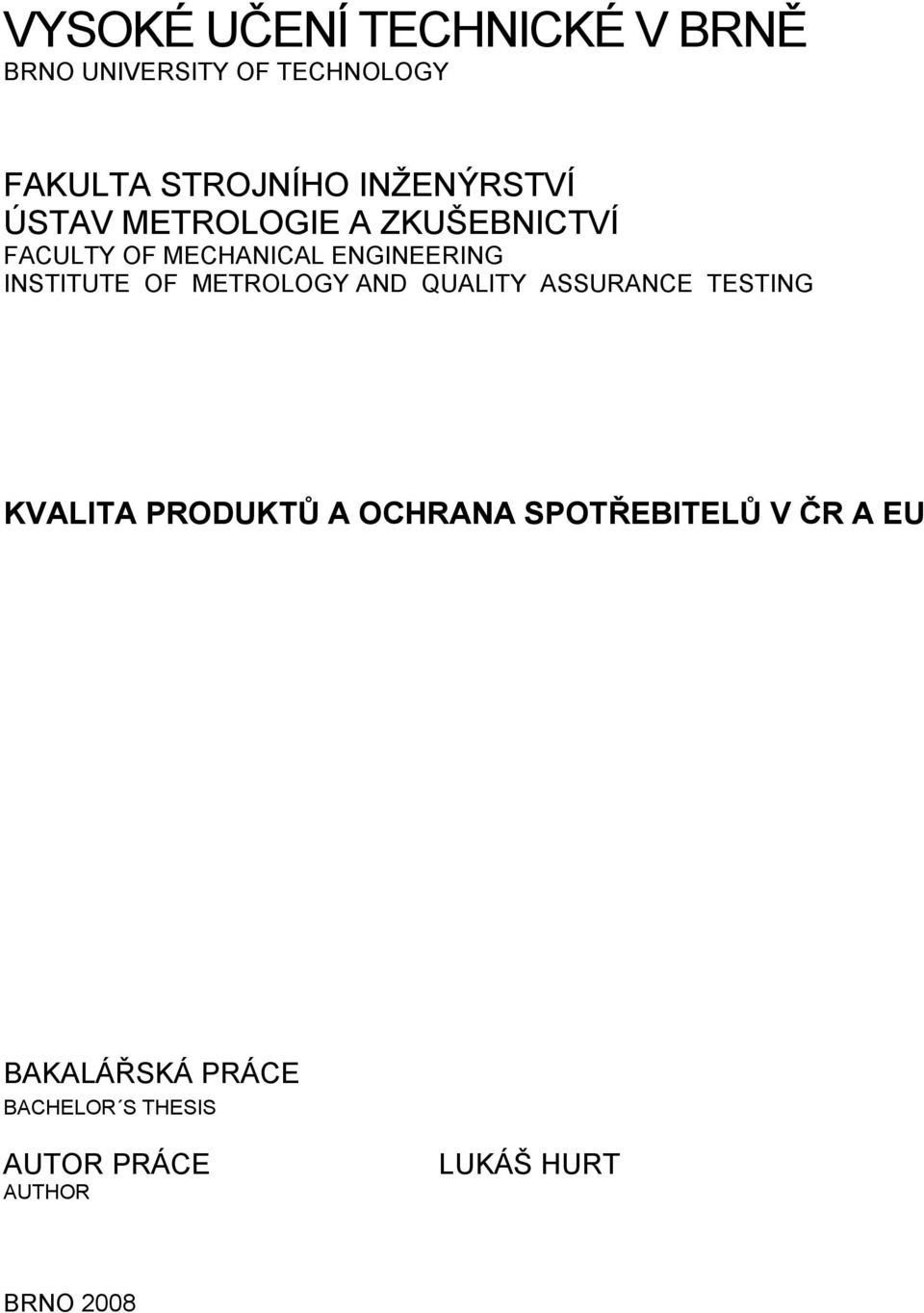 ENGINEERING INSTITUTE OF METROLOGY AND QUALITY ASSURANCE TESTING KVALITA