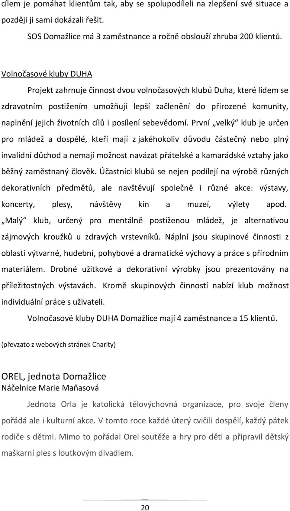 posílení sebevědomí.
