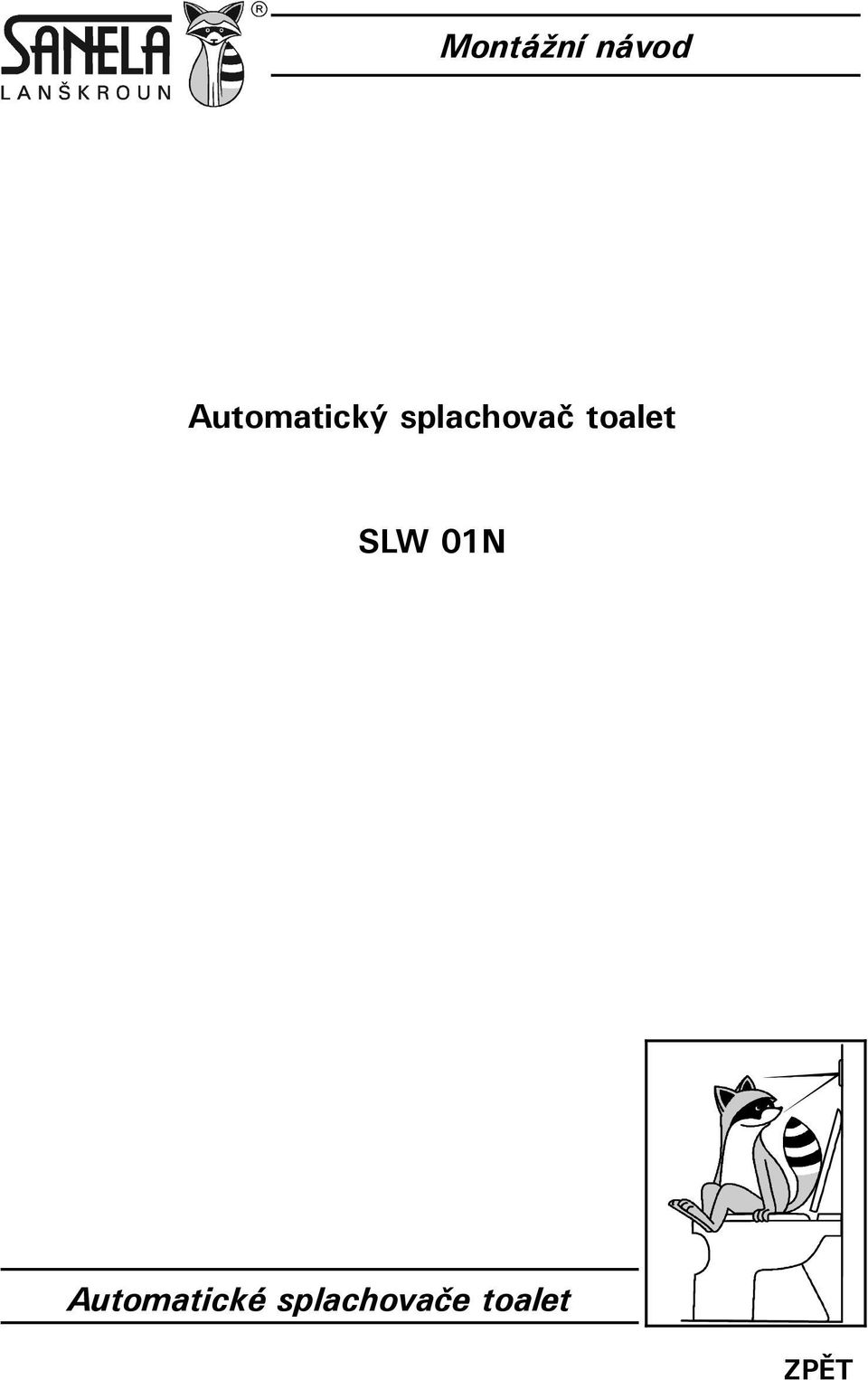 splachovač toalet SLW