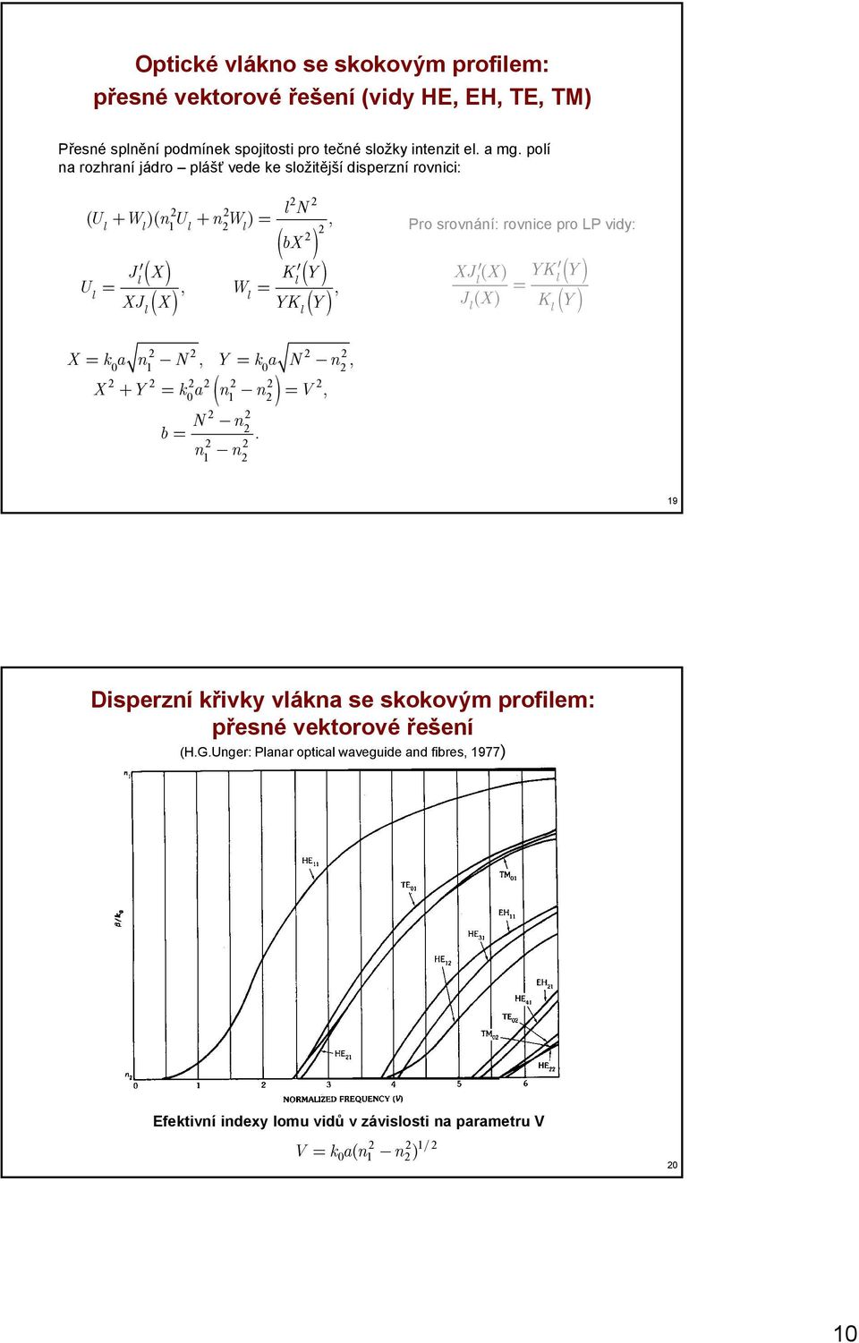 pro LP vidy: XJ ( X) YK Y = J ( X) K Y + = ( - ) =, N -n b =.