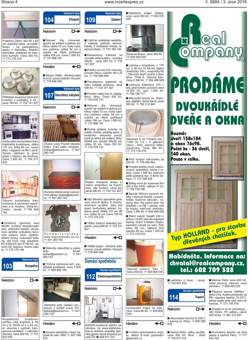kombinace, délka 175 cm, šířka 60 cm, nerez dřez + digestoř na filtr v ceně Termín odebrání je první týden v březnu, dle domluvy Cena 1500 Kč 704 017 920 Zánovní kuchyňskou linku rozhovou s plynovým