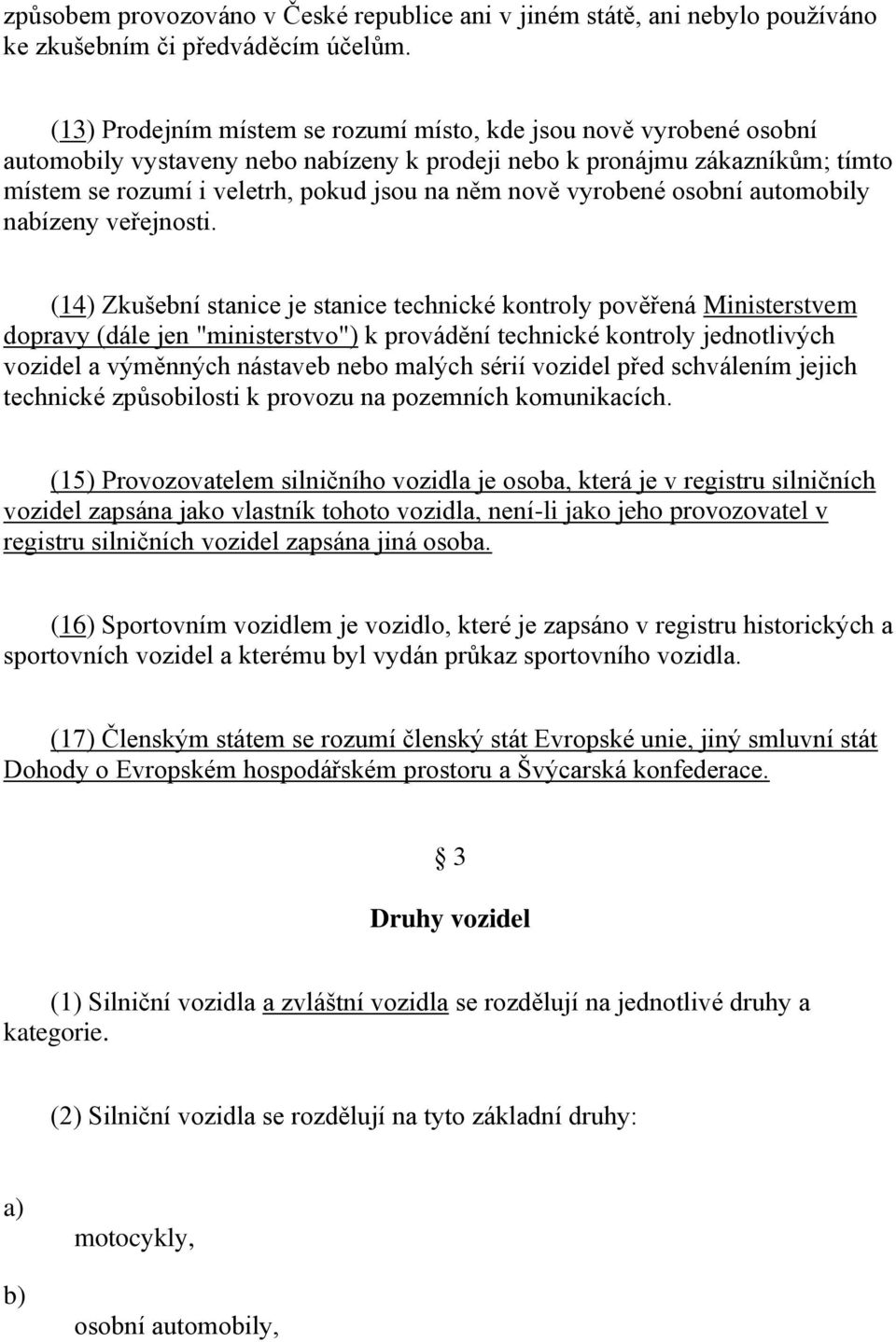 vyrobené osobní automobily nabízeny veřejnosti.