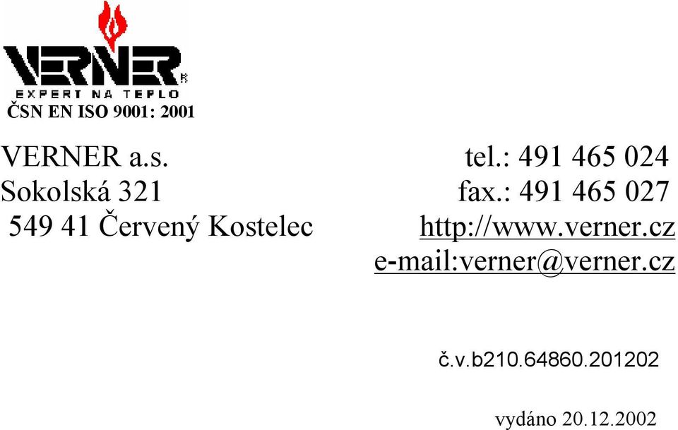 : 491 465 027 549 41 Červený Kostelec