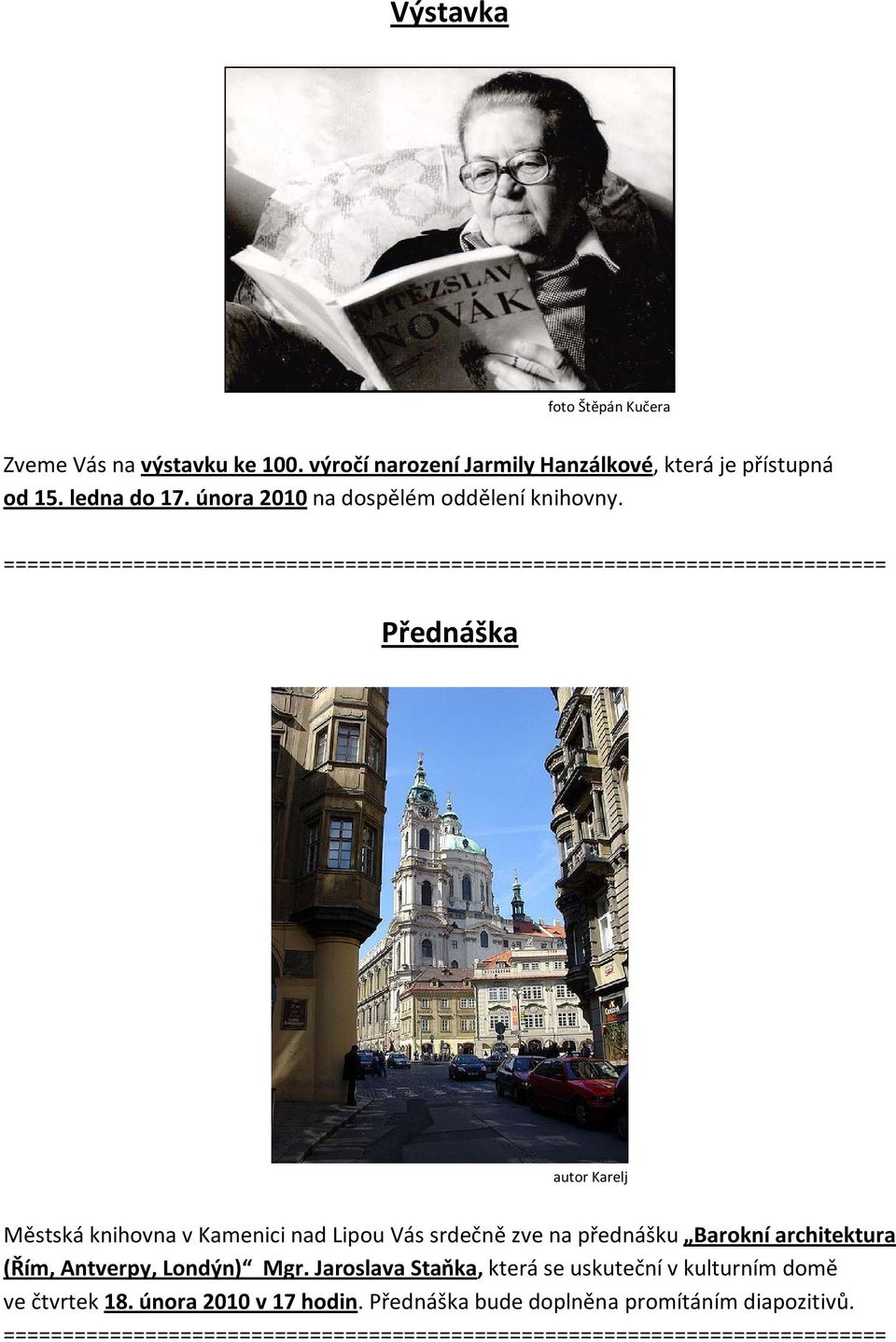 února 2010 na dospělém oddělení knihovny.