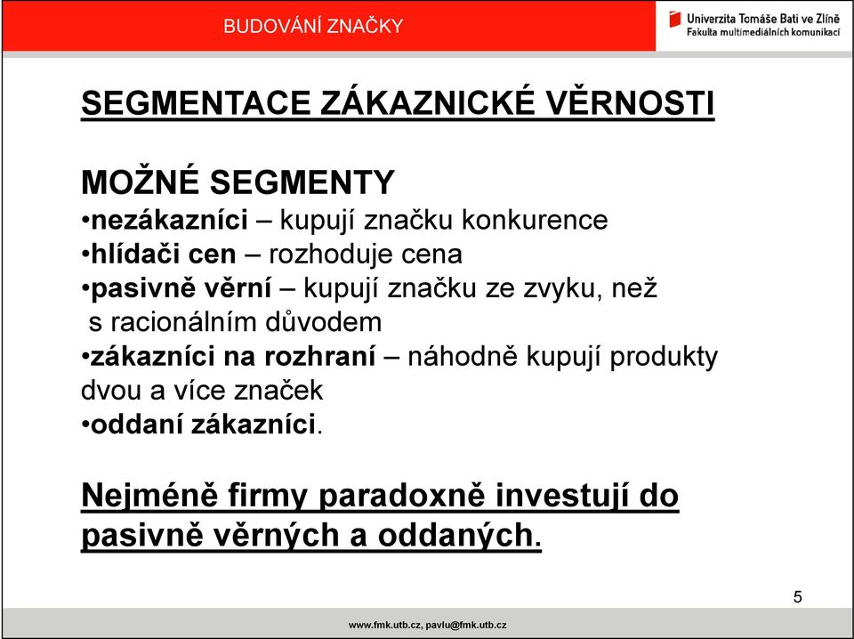 s racionálním důvodem zákazníci na rozhraní náhodně kupují produkty dvou a více