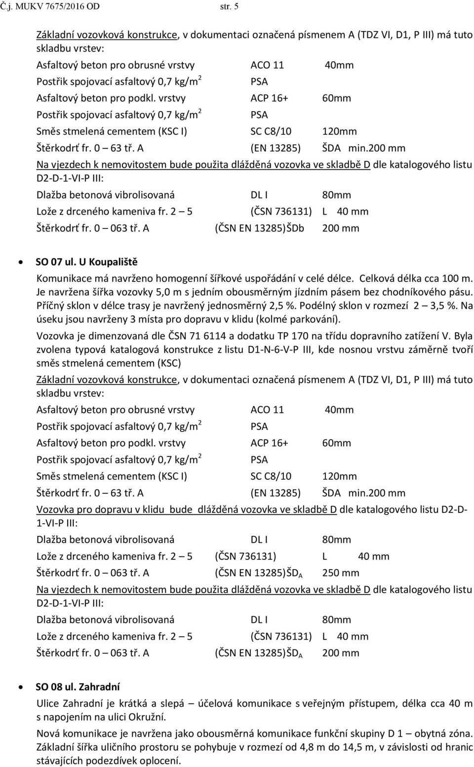 vrstvy ACP 16+ 60mm Štěrkodrť fr. 0 63 tř. A (EN 13285) ŠDA min.