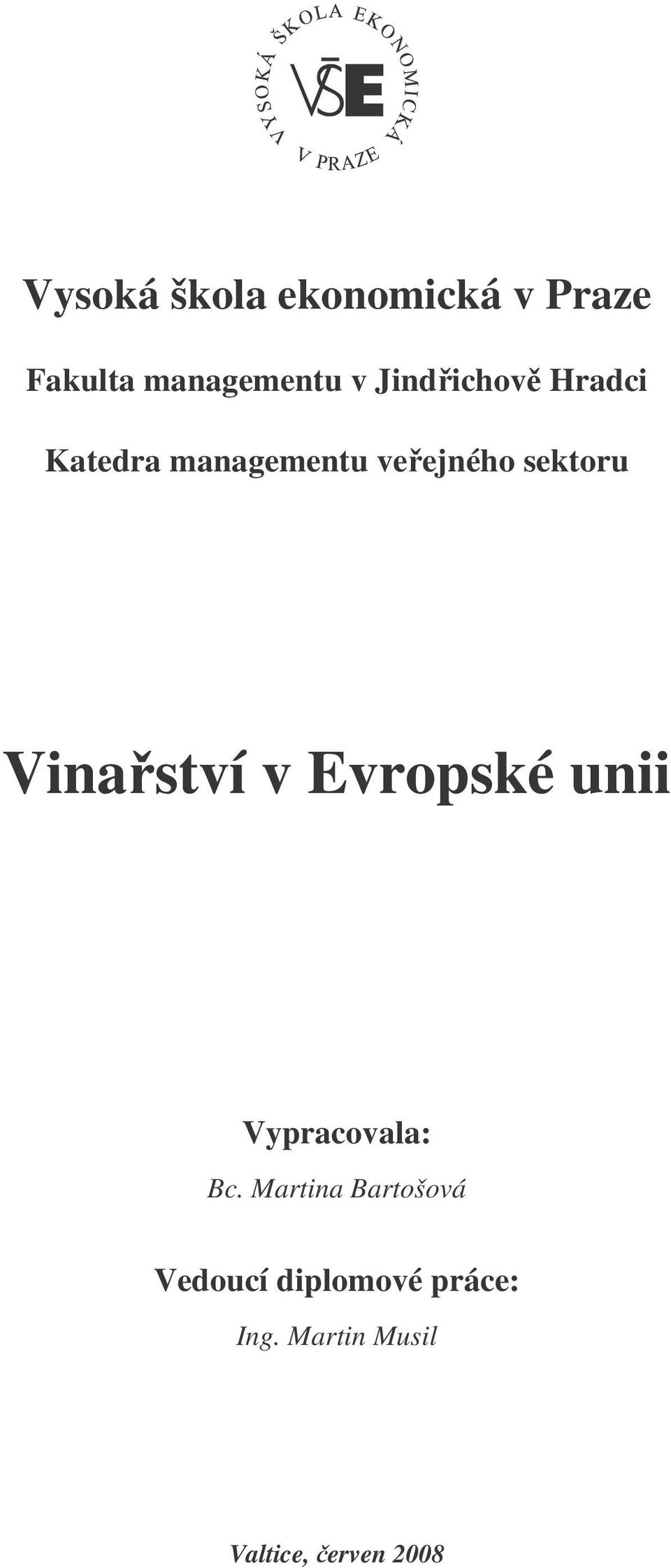 Vinaství v Evropské unii Vypracovala: Bc.