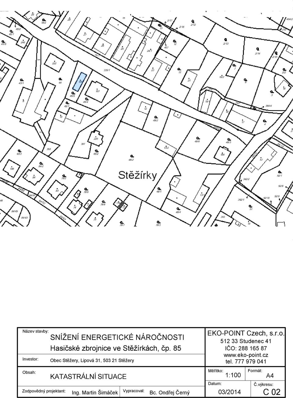 Vypracoval: Ing. Martin Šimáček Bc. Ondřej Černý EKO-POINT Czech, s.r.o. 512 33 Studenec 41 IČO: 288 165 87 www.