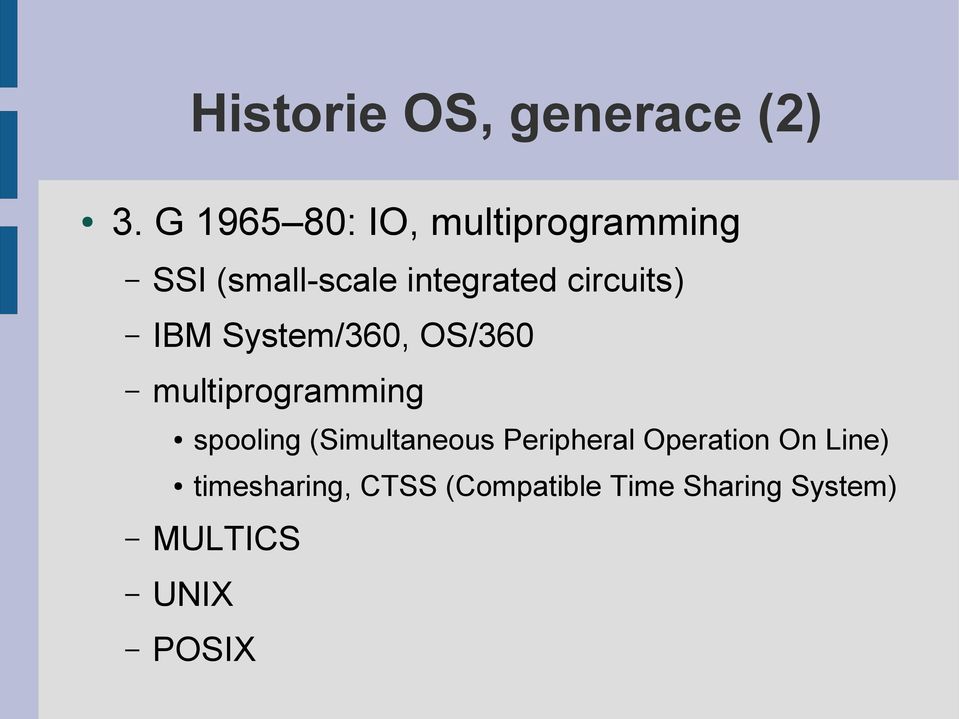 circuits) IBM System/360, OS/360 multiprogramming spooling