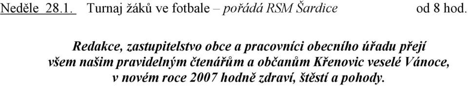 Redakce, zastupitelstvo obce a pracovníci obecního úřadu