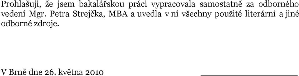 Petra Strejčka, MBA a uvedla v ní všechny